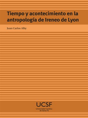 cover image of Tiempo y acontecimiento en la antropología de Ireneo de Lyon